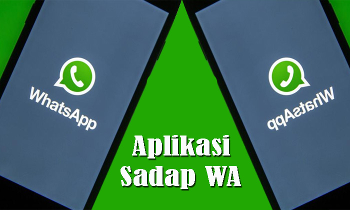 Aplikasi Sadap WhatsApp (WA) Terbaik 2022 Gratis