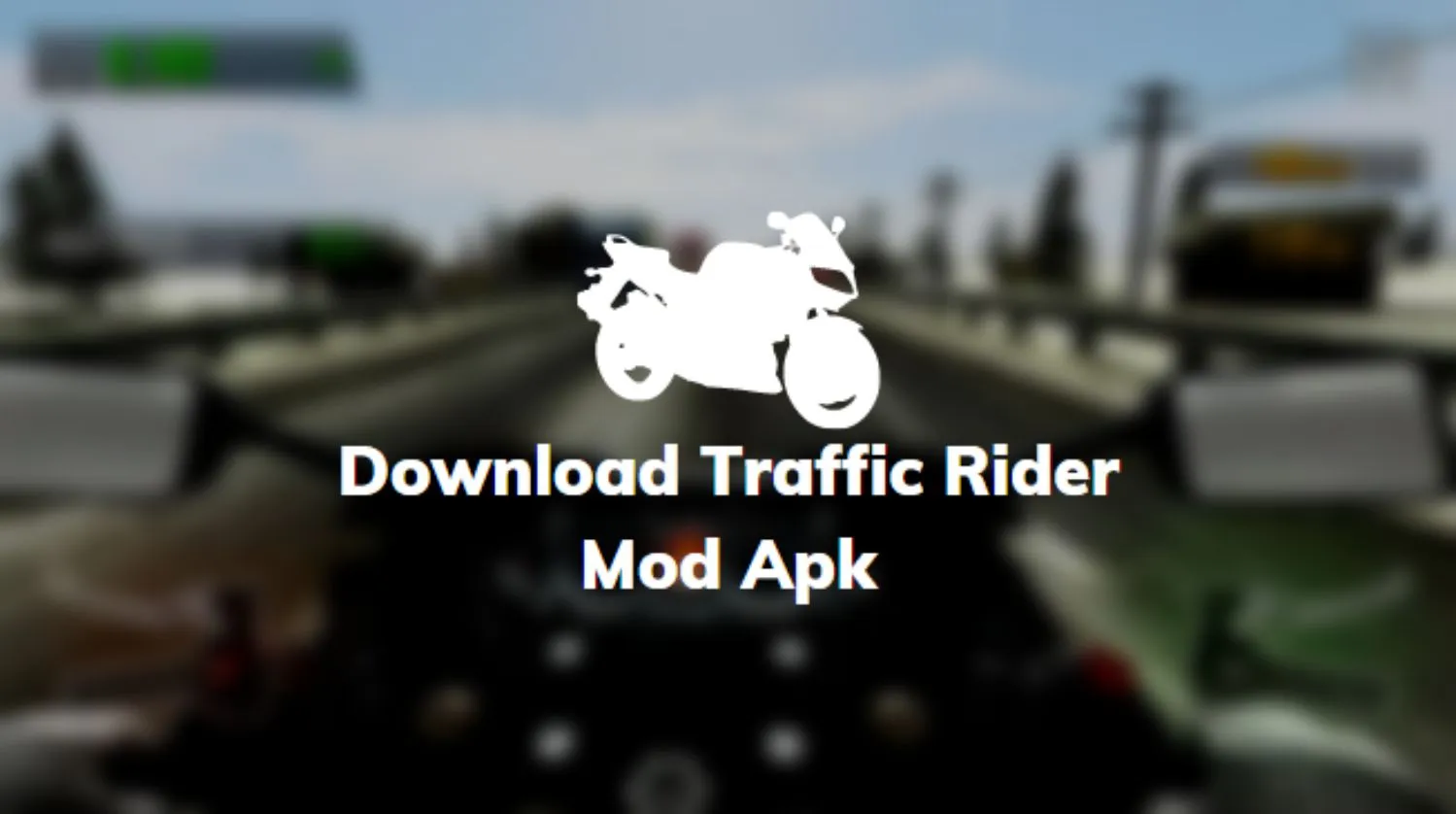 link download traffic rider mod apk