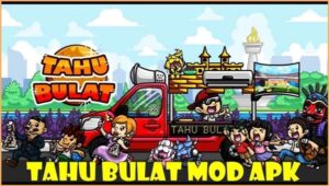 Download Tahu Bulat Mod Apk Terbaru 2022 (Unlimited Money)